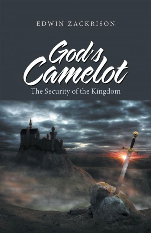 Cover of the book God’s Camelot by Edwin Zackrison, iUniverse