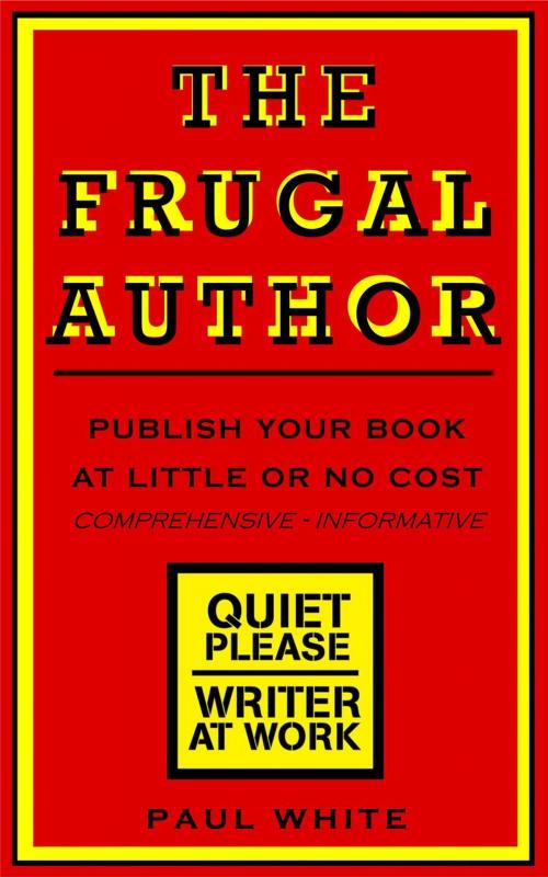 Cover of the book The Frugal Author by Paul White, Paul White
