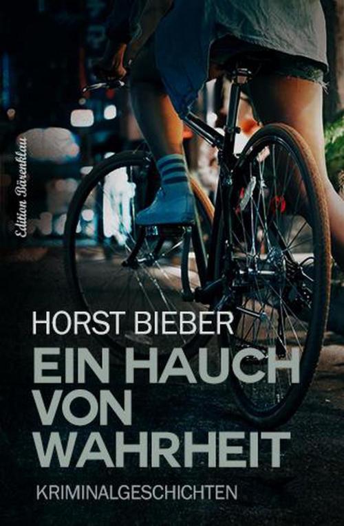 Cover of the book Ein Hauch von Wahrheit by Horst Bieber, BEKKERpublishing