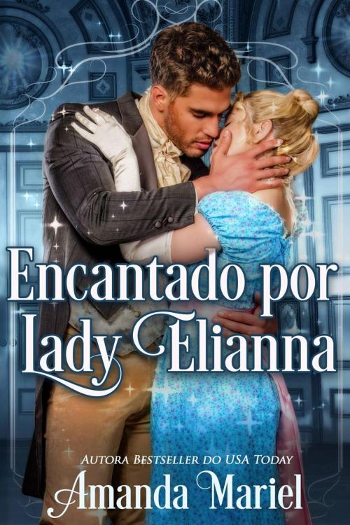 Cover of the book Encantado por Lady Elianna by Amanda Mariel, Brook Ridge Press