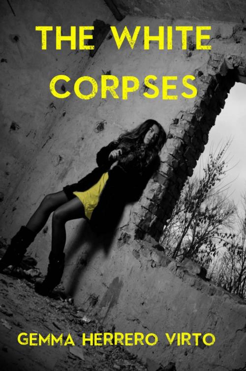 Cover of the book The White Corpses by Gemma Herrero Virto, Gemma Herrero Virto