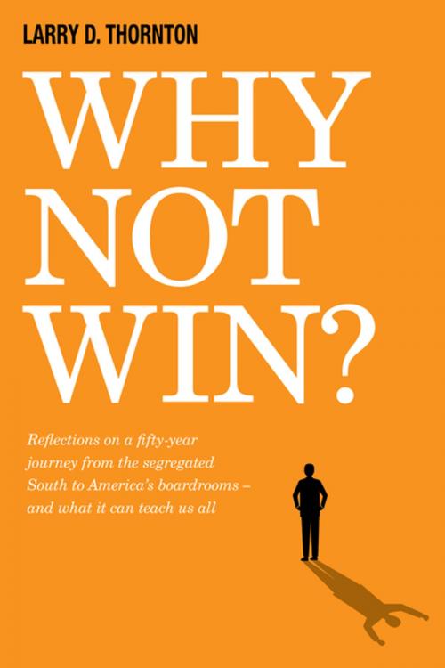 Cover of the book Why Not Win? by Larry Thornton, Zillah Fluker, NewSouth Books