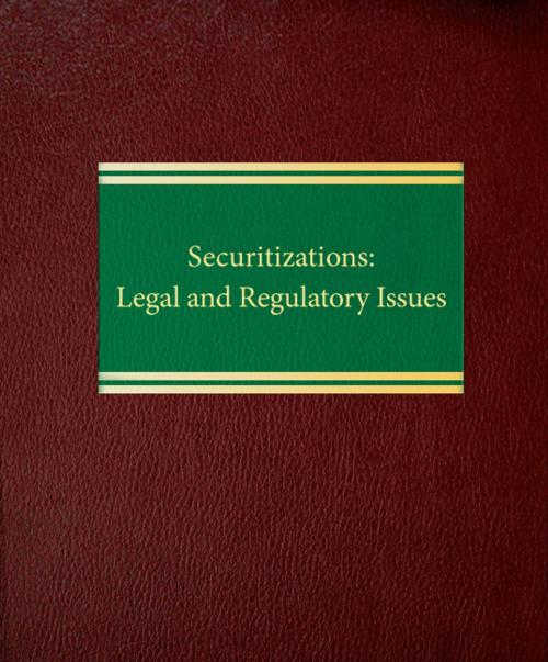 Cover of the book Securitizations: Legal and Regulatory Issues by Patrick D. Dolan, Law Journal Press