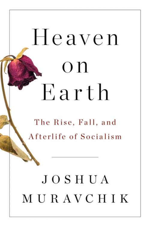 Cover of the book Heaven on Earth by Joshua Muravchik, Encounter Books