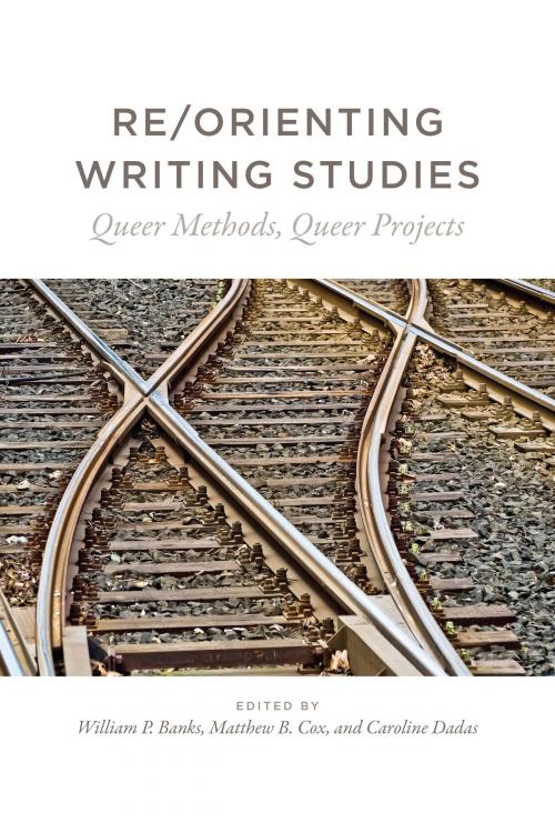 Cover of the book Re/Orienting Writing Studies by , Utah State University Press