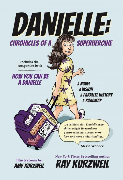 Cover of the book Danielle: Chronicles of a Superheroine by Ray Kurzweil, WordFire Press
