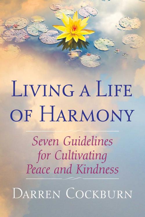 Cover of the book Living a Life of Harmony by Darren Cockburn, Inner Traditions/Bear & Company