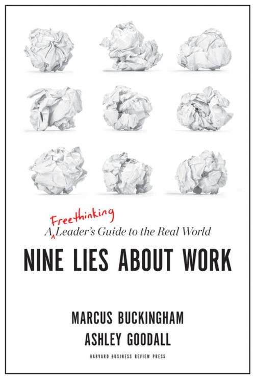 Cover of the book Nine Lies About Work by Marcus Buckingham, Ashley Goodall, Harvard Business Review Press