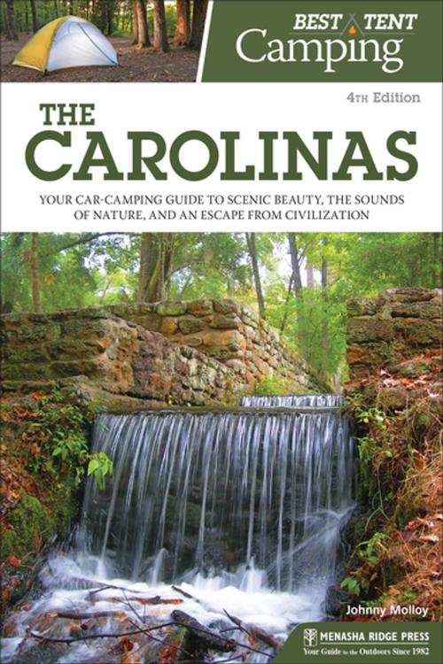 Cover of the book Best Tent Camping: The Carolinas by Johnny Molloy, Menasha Ridge Press