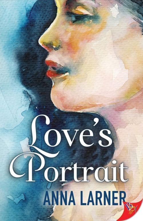 Cover of the book Love's Portrait by Anna Larner, Bold Strokes Books, Inc.