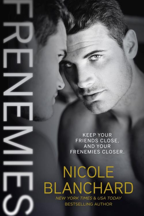 Cover of the book Frenemies by Nicole Blanchard, Bolero Books LLC