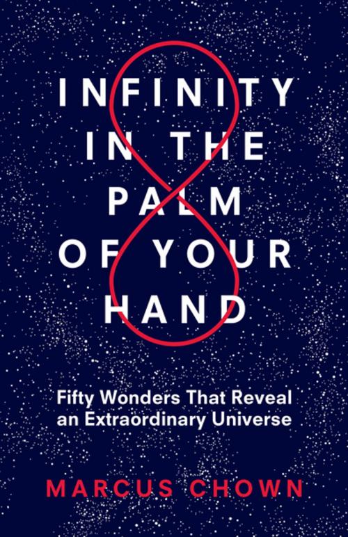 Cover of the book Infinity in the Palm of Your Hand by Marcus Chown, Diversion Books