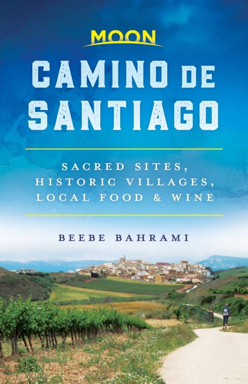 Cover of the book Moon Camino de Santiago by Beebe Bahrami, Avalon Publishing