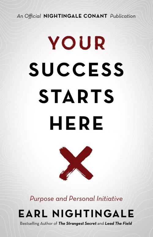 Cover of the book Your Success Starts Here by Earl Nightingale, Sound Wisdom