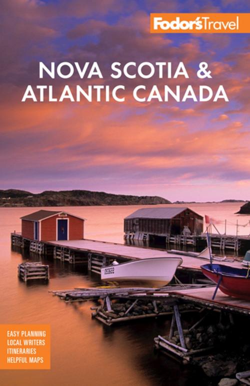 Cover of the book Fodor's Nova Scotia & Atlantic Canada by Fodor's Travel Guides, Fodor's Travel