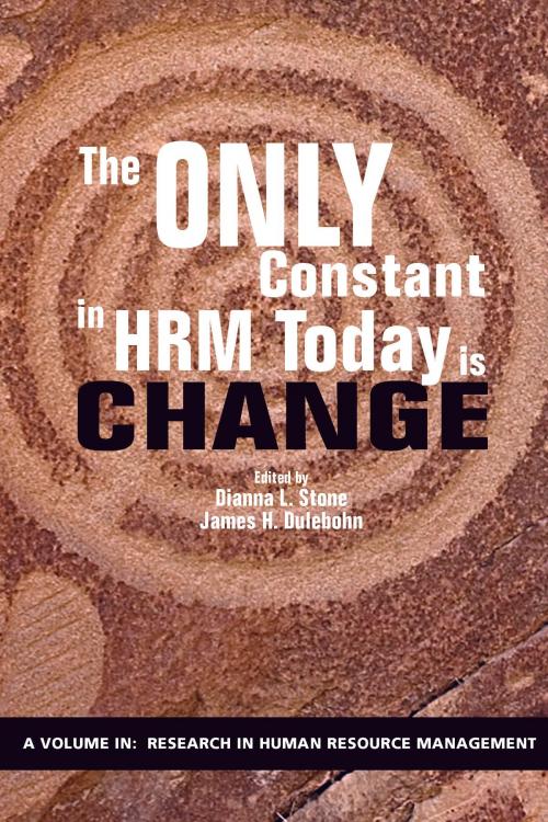 Cover of the book The Only Constant in HRM Today is Change by , Information Age Publishing