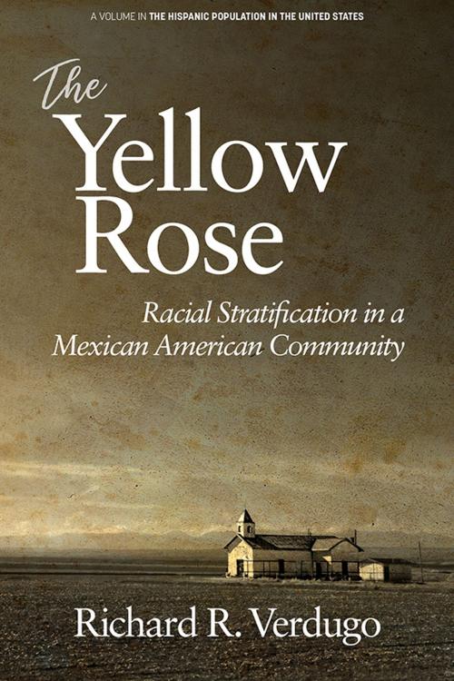 Cover of the book The Yellow Rose by Richard R. Verdugo, Information Age Publishing