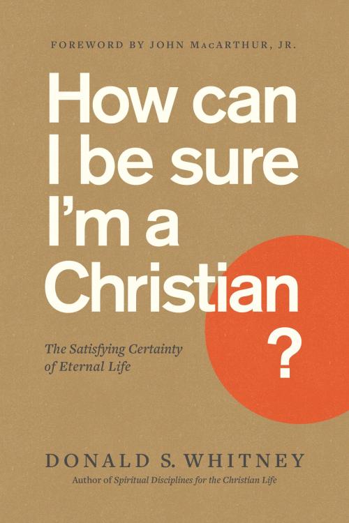Cover of the book How Can I Be Sure I'm a Christian? by Donald S. Whitney, The Navigators