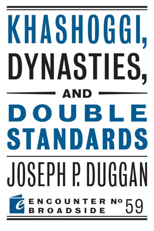 Cover of the book Khashoggi, Dynasties, and Double Standards by Joseph P. Duggan, Encounter Books