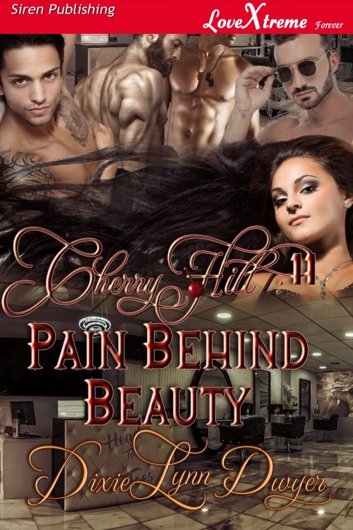 Cover of the book Cherry Hill 11: Pain Behind Beauty by Dixie Lynn Dwyer, Siren-BookStrand