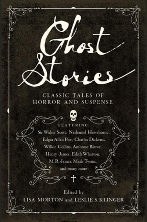 Cover of the book Ghost Stories: Classic Tales of Horror and Suspense by , Pegasus Books