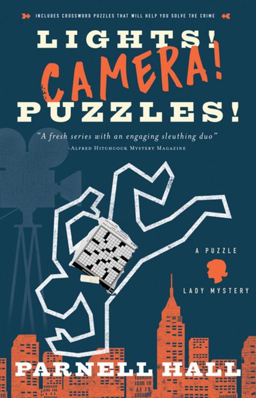 Cover of the book Lights! Camera! Puzzles!: A Puzzle Lady Mystery by Parnell Hall, Pegasus Books
