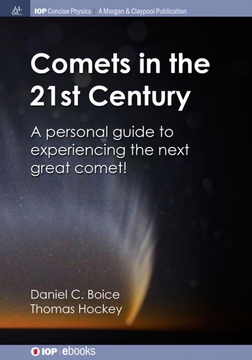 Cover of the book Comets in the 21st Century by Daniel C Boice, Thomas Hockey, Morgan & Claypool Publishers