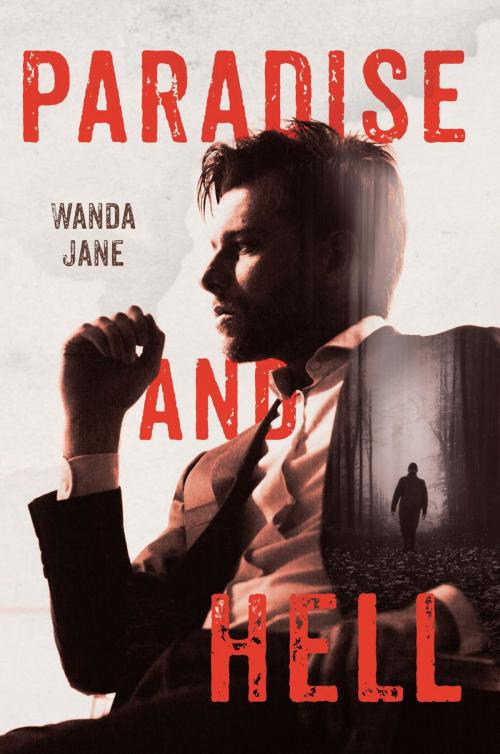 Cover of the book Paradise and Hell by Wanda Jane, Stratton Press