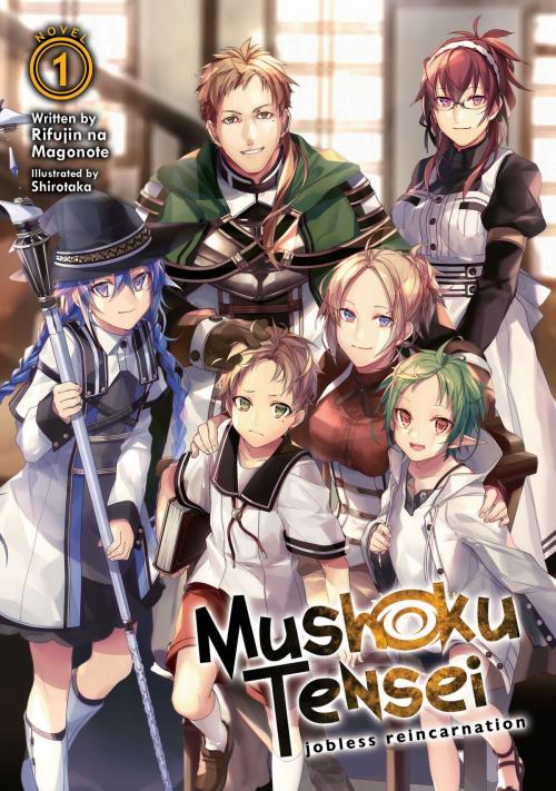 Cover of the book Mushoku Tensei: Jobless Reincarnation (Light Novel) Vol. 1 by Rifujin na Magonote, Seven Seas Entertainment