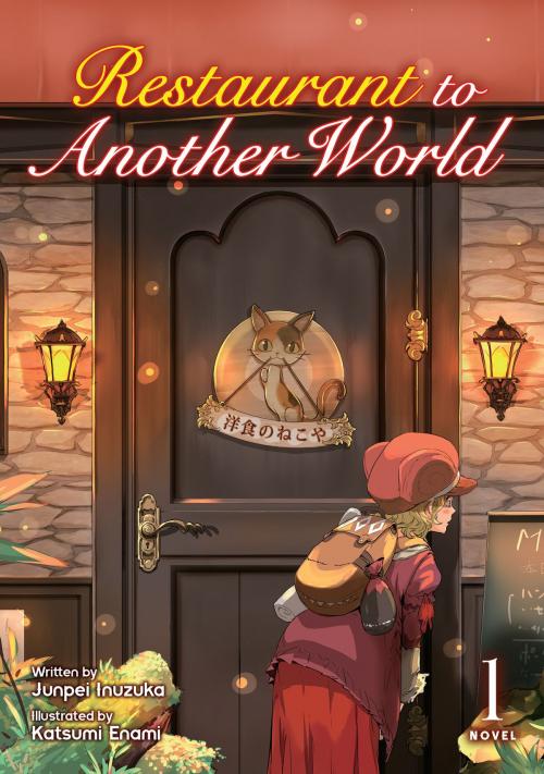 Cover of the book Restaurant to Another World (Light Novel) Vol. 1 by Junpei Inuzuka, Seven Seas Entertainment