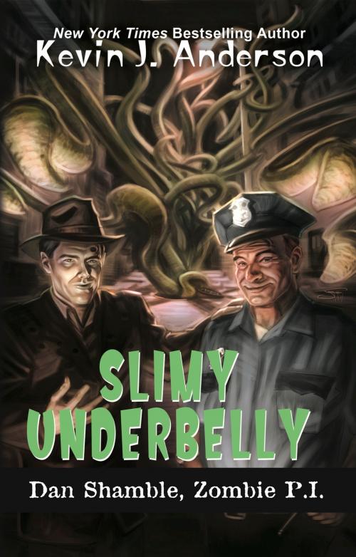 Cover of the book Slimy Underbelly by Kevin J. Anderson, WordFire Press
