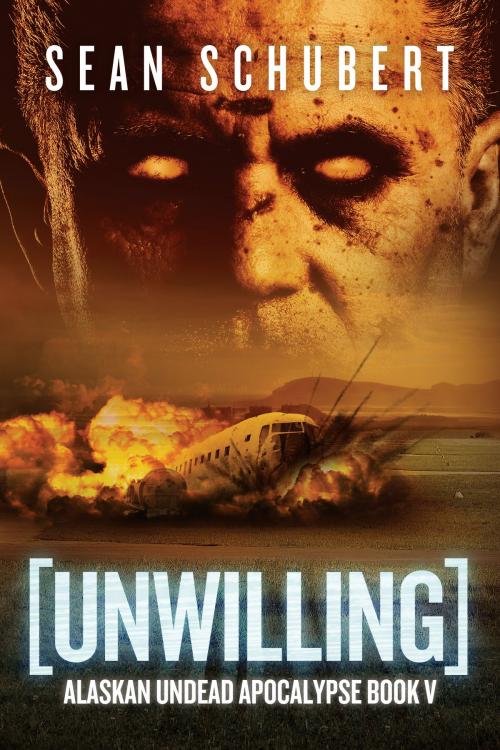 Cover of the book Unwilling by Sean Schubert, Permuted Press