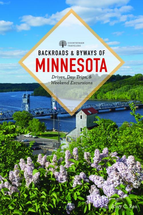 Cover of the book Backroads & Byways of Minnesota (2nd Edition) by Amy C. Rea, Countryman Press