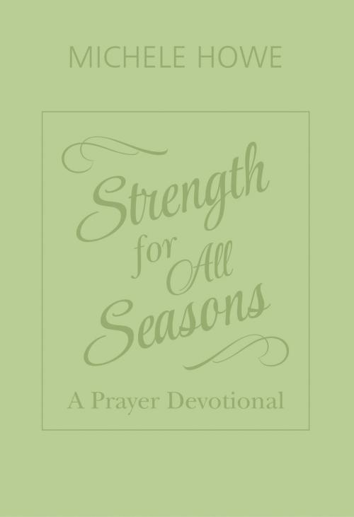 Cover of the book Strength for All Seasons by Howe, Michele, Hendrickson Publishers