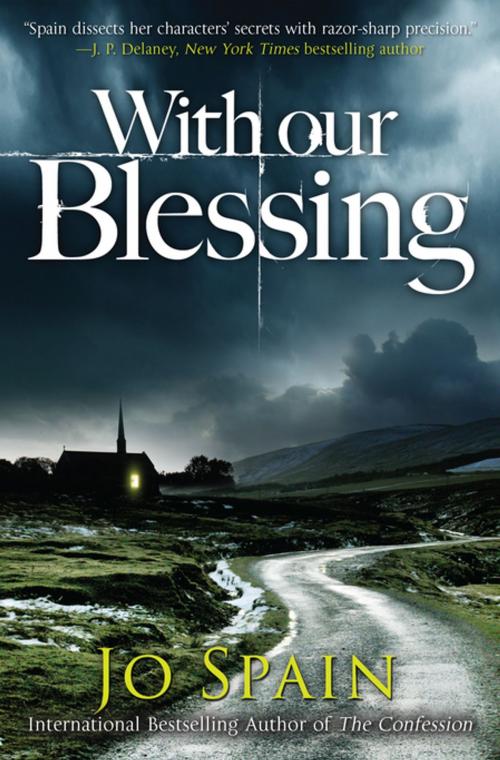 Cover of the book With Our Blessing by Jo Spain, Crooked Lane Books