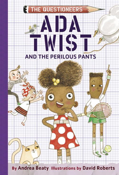 Cover of the book Ada Twist and the Perilous Pants by Andrea Beaty, ABRAMS