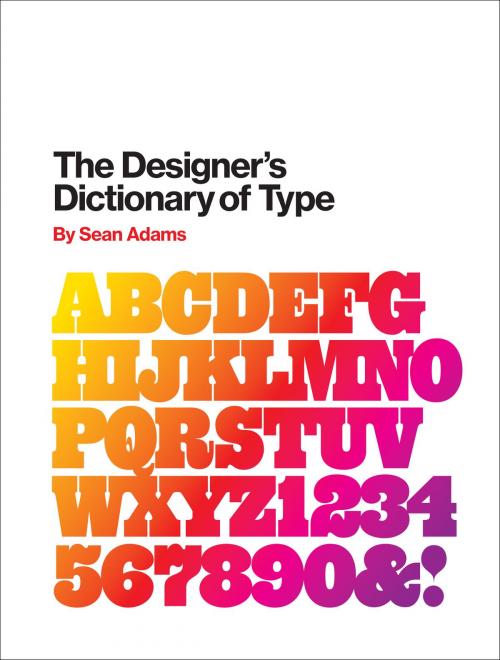Cover of the book The Designer's Dictionary of Type by Sean Adams, ABRAMS