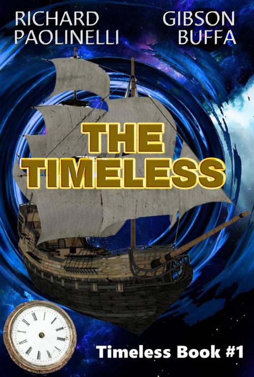 Cover of the book The Timeless by Richard Paolinelli, Gibson Buffa, Tuscany Bay Books