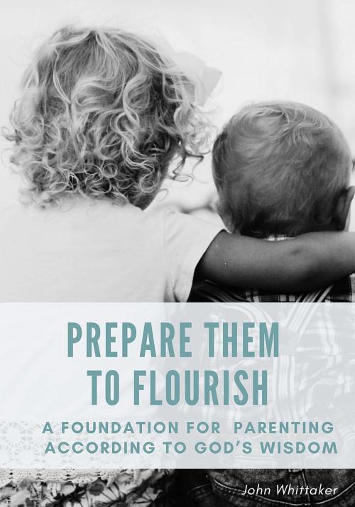 Cover of the book Prepare Them to Flourish by John Whittaker, Red Team Ink