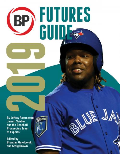 Cover of the book Baseball Prospectus Futures Guide 2019 by Baseball Prospectus, Baseball Prospectus