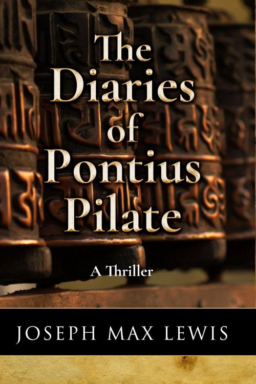 Cover of the book The Diaries of Pontius Pilate by Joseph Max Lewis, 4 Pine Publishing