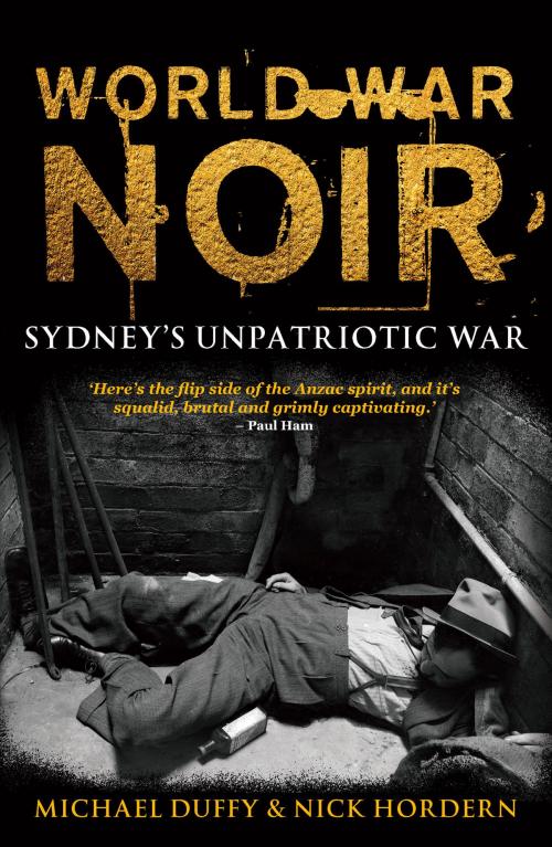 Cover of the book World War Noir by Michael Duffy, Nick Hordern, University of New South Wales Press