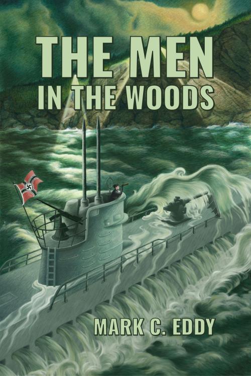 Cover of the book The Men in the Woods by Mark C. Eddy, Iguana Books