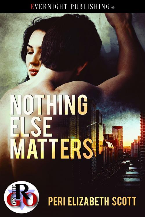 Cover of the book Nothing Else Matters by Peri Elizabeth Scott, Evernight Publishing