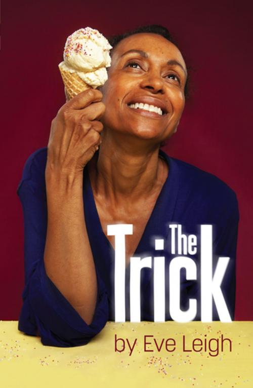 Cover of the book The Trick by Eve Leigh, Oberon Books
