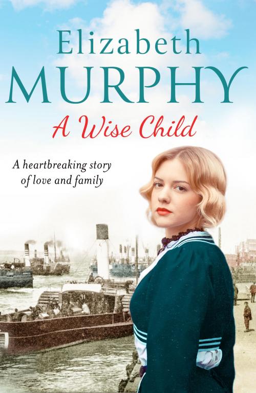 Cover of the book A Wise Child by Elizabeth Murphy, Canelo