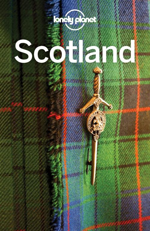 Cover of the book Lonely Planet Scotland by Lonely Planet, Lonely Planet Global Limited