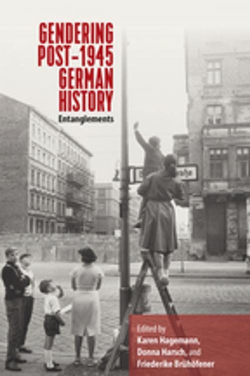 Cover of the book Gendering Post-1945 German History by , Berghahn Books