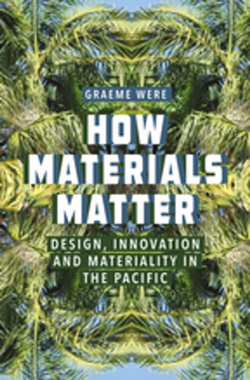 Cover of the book How Materials Matter by Graeme Were, Berghahn Books