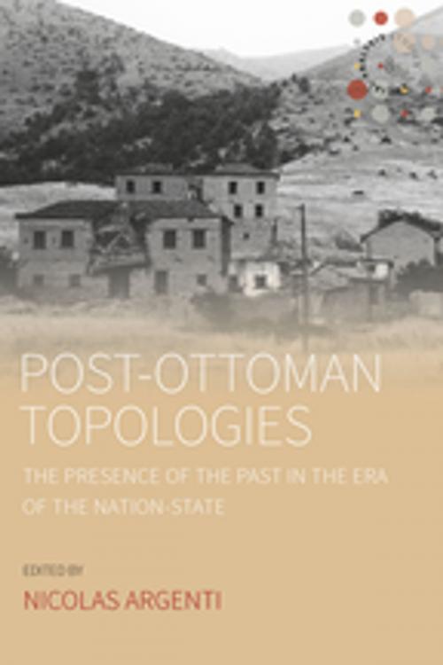 Cover of the book Post-Ottoman Topologies by , Berghahn Books